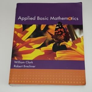 Applied Basic Mathematics Textbook Pearson ©2008 Clark Brechner 9780321194077
